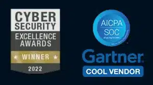 Cybersecurity Excellence Awards 2022 winner, AICPA SOC, and Gartner Cool Vendor
